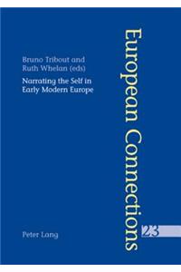 Narrating the Self in Early Modern Europe- L'écriture de soi dans l'Europe moderne