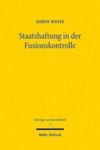 Staatshaftung in Der Fusionskontrolle