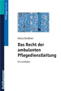 Das Recht Der Ambulanten Pflegedienstleitung