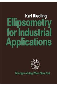 Ellipsometry for Industrial Applications