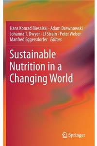 Sustainable Nutrition in a Changing World