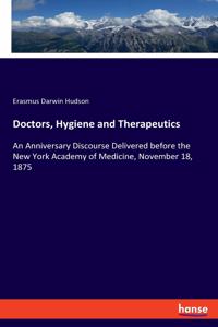 Doctors, Hygiene and Therapeutics