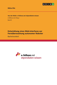 Entwicklung eines Web-Interfaces zur Fernüberwachung autonomer Roboter