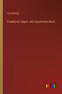 Frankfurter Sagen- und Geschichten-Buch