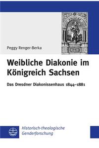Weibliche Diakonie Im Konigreich Sachsen