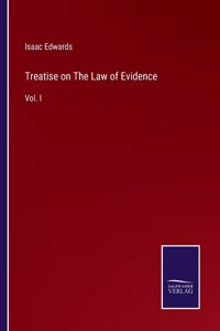 Treatise on The Law of Evidence: Vol. I