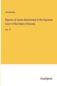 Reports of Cases Determined in the Supreme Court of the State of Nevada