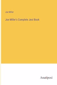 Joe Miller's Complete Jest Book