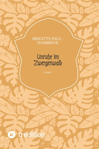 Unruhe im Zwergenwald