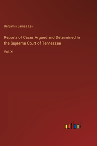 Reports of Cases Argued and Determined in the Supreme Court of Tennessee