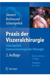 Praxis Der Viszeralchirurgie: Gastroenterologische Chirurgie