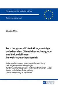 Forschungs- und Entwicklungsvertraege zwischen dem oeffentlichen Auftraggeber und Industriefirmen im wehrtechnischen Bereich