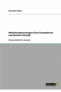 Wettbewerbsstrategien (Core Competences von Hamel Prahalad)