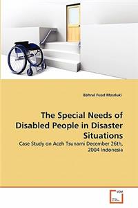 Special Needs of Disabled People in Disaster Situations