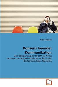 Konsens beendet Kommunikation