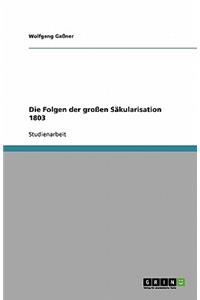 Die Folgen der großen Säkularisation 1803
