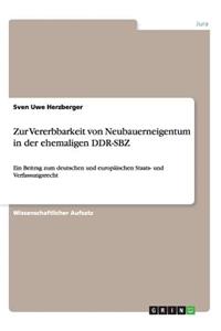 Zur Vererbbarkeit von Neubauerneigentum in der ehemaligen DDR-SBZ