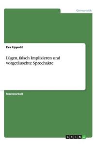 Lügen, falsch Implizieren und vorgetäuschte Sprechakte