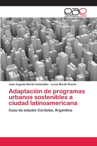 Adaptación de programas urbanos sostenibles a ciudad latinoamericana