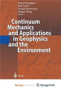 Continuum Mechanics and Applications in Geophysics and the Environment