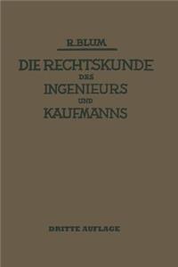 Die Rechtskunde des Ingenieurs und Kaufmanns