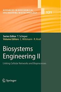 Biosystems Engineering II: Linking Cellular Networks and Bioprocesses (Advances in Biochemical Engineering/Biotechnology)(Special Indian Edition, Reprint Year-2020)