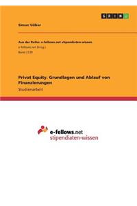 Private Equity. Grundlagen und Ablauf von Finanzierungen