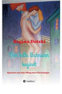 Der helle Wahnsinn beginnt