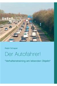 Der Autofahrer!