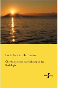 Über historische Entwicklung in der Soziologie