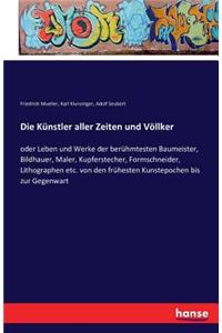 Die Künstler aller Zeiten und Völlker