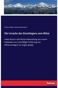 Die Ursache des Einschlagens vom Blitze