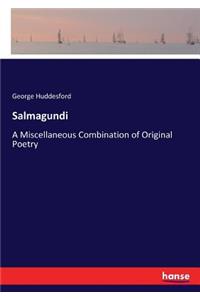 Salmagundi: A Miscellaneous Combination of Original Poetry