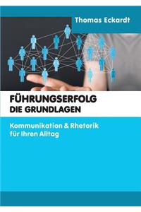 Führungserfolg - Die Grundlagen