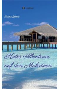 Kates Abenteuer auf den Malediven