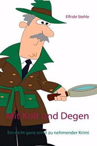 Mit Kolt und Degen