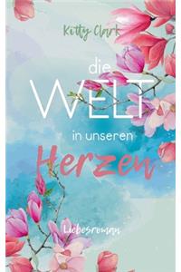 Die Welt in unseren Herzen