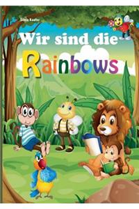 Wir sind die Rainbows