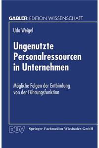 Ungenutzte Personalressourcen in Unternehmen