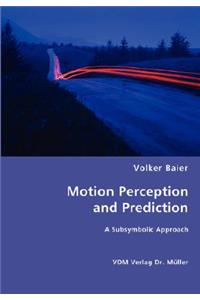 Motion Perception and Prediction