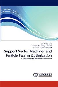 Support Vector Machines and Particle Swarm Optimization