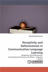 Receptivity and Defensiveness in Communicative Language Learning