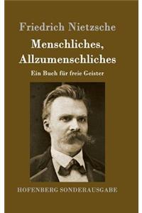 Menschliches, Allzumenschliches
