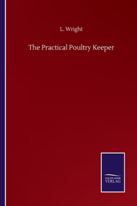 The Practical Poultry Keeper