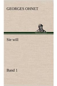 Sie Will - Band 1
