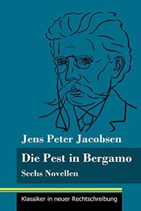 Pest in Bergamo: Sechs Novellen (Band 53, Klassiker in neuer Rechtschreibung)