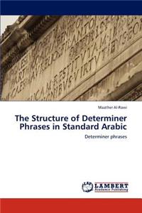 Structure of Determiner Phrases in Standard Arabic