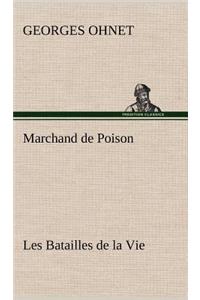 Marchand de Poison Les Batailles de la Vie
