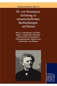 Dr. Von Neumayers Anleitung Zu Wissenschaftlichen Beobachtungen Auf Reisen