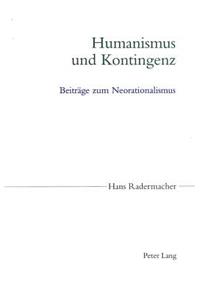 Humanismus Und Kontingenz